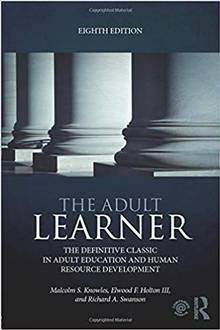 The Adult Learner: the Definitive Classic in Adult Education and Human Resource Development [8E] 