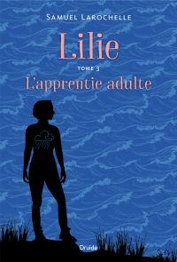 Lilie, Tome 3 - L'apprentie adulte