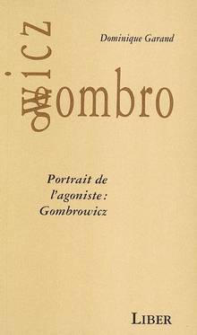 Portrait de l'agoniste : Gombrowicz