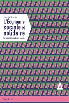 L'économie sociale et solidaire : de ses fondements à son 