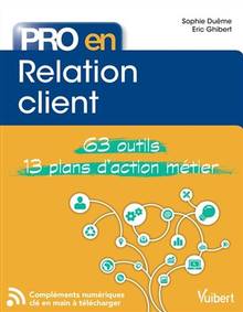 Relation client : 63 outils, 13 plans d'action métier
