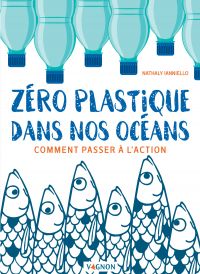 Zéro plastique dans nos océans : comment passer à l'action ?