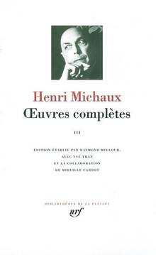 Oeuvres complètes, Volume 3 (Michaux)