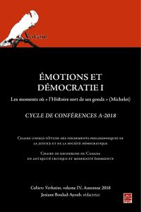 Émotions et démocratie 1. Les moments où l'histoire sort de ses gonds (Michelet). Cahiers Verbatim 4