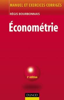 Économétrie : Manuel et exercise corrigés 5e éd.