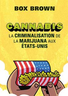 Cannabis : la criminalisation de la marijuana aux États-Unis