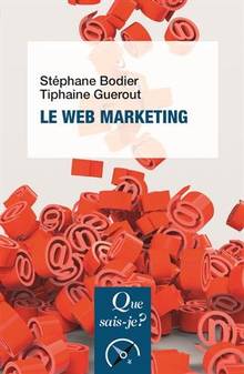 Le Web marketing, 3e édition mise à jour