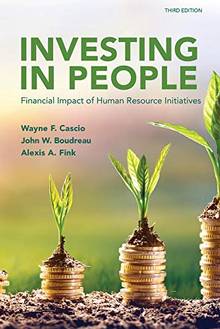 Investing in People: Financial Impact of Human Resource Initiatives, 3rd edition