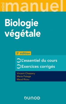 Mini-manuel de biologie végétale : l'essentiel du cours, exercices corrigés