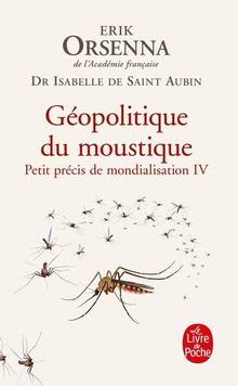 Petit précis de mondialisation Volume 4, Géopolitique du moustique