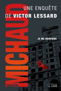 Victor Lessard, Volume 3 : Je me souviens