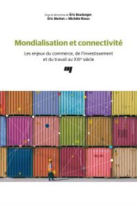 Mondialisation et connectivité : les enjeux du commerce, de l'investissement et du travail au XXIe siècle