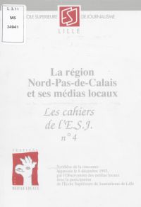 La région Nord-Pas-de-Calais et ses médias locaux
