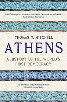 Athens: A History of the World`s First Democracy
