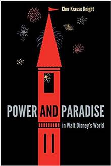 Power and Paradise in Walt Disney's World