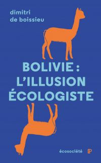 Bolivie: l'illusion écologiste