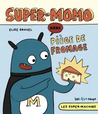 Super-Momo dans Piège de fromage