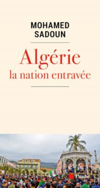 Algérie : la nation entravée