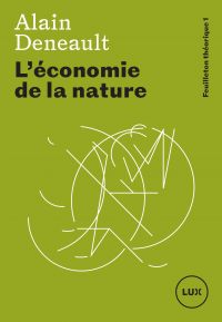 Feuilleton théorique Volume 1, L'économie de la nature 