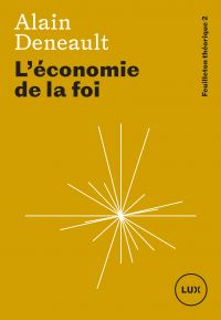 Feuilleton théorique Volume 2, L'économie de la foi