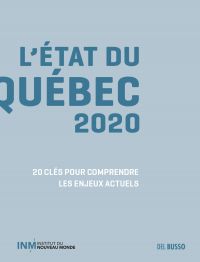 État du Québec 2020, L' : 20 clés pour comprendre les enjeux actuels