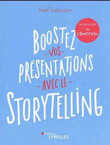 Boostez vos présentations avec le storytelling : le pouvoir de l'émotion