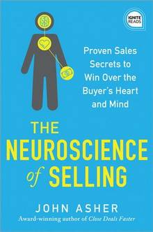 The Neuroscience of Selling: Proven Sales Secrets to Win over the Buyer's Brain