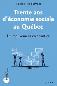 Trente ans d’économie sociale au Québec