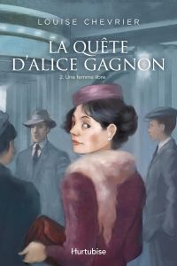 La Quête d'Alice Gagnon - Tome 2