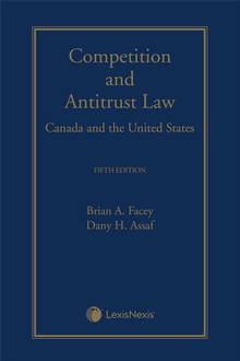 Competition and Antitrust Law: Canada and the United States, 5th Edition