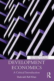 Development Economics : A Critical Introduction