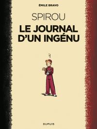 Spirou d'Émile Bravo, t. 1 : Le journal d'un ingénu