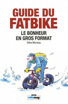 Guide du fatbike : le bonheur en gros format