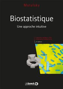 Biostatistique : une approche intuitive, 3e édition