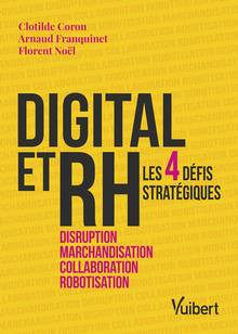Digital et RH : les 4 défis stratégiques : disruption, marchandisation, collaboration, robotisation