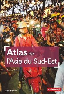 Atlas de l'Asie du Sud-Est : 2e édition