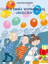Liv i Emma: Liv i Emma wyprawiaj? urodziny