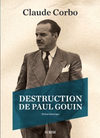 Destruction de Paul Gouin