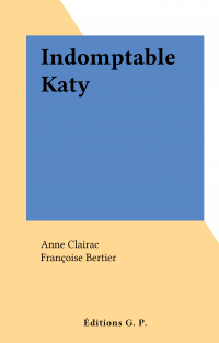 Indomptable Katy