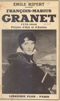 François-Marius Granet, 1775-1849