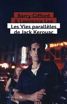 Les vies parallèles de Jack Kerouac Nouvelle édition revue et augmentée
