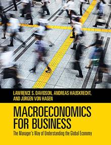 Macroeconomics for Business: The Manager's Way of Understanding the Global Economy