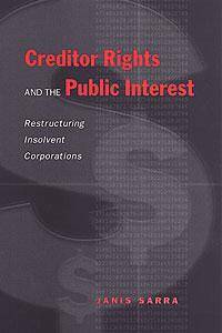 Creditor rights and the public interest restructuring insolvent