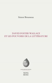 David Foster Wallace et les pouvoirs de la littérature