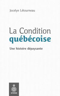 Condition québécoise, La : une histoire dépaysante