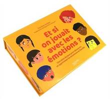 Et si on jouait avec les émotions ? : une série de jeux pour découvrir et apprivoiser les émotions en famille