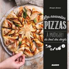 Les nouvelles pizzas à partager ! : du bout des doigts