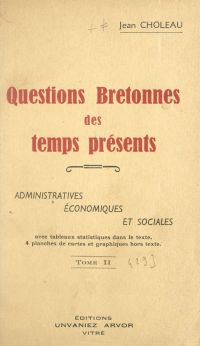 Questions bretonnes des temps présents : administratives, économiques et sociales (2)