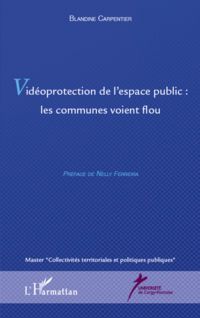 Vidéoprotection de l'espace publique : les communes voient f