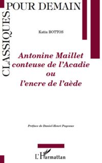 Antonine Maillet conteuse de l'Acadie